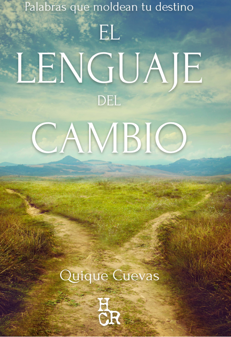 Libro El Lenguaje del Cambio. Palabras que moldean tu destino